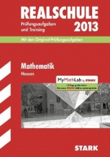 Abschluss-Prüfungsaufgaben Realschule Hessen / Mathematik 2013 - Koch, Siegfried; Redaktion