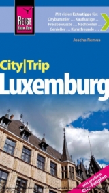 Reise Know-How CityTrip Luxemburg - Remus, Joscha; Werner, Klaus