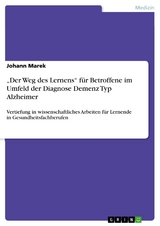 „Der Weg des Lernens“  für Betroffene im Umfeld der  Diagnose Demenz Typ Alzheimer - Johann Marek