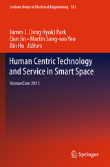 Human Centric Technology and Service in Smart Space - 