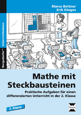 Mathe mit Steckbausteinen - Marco Bettner, Erik Dinges