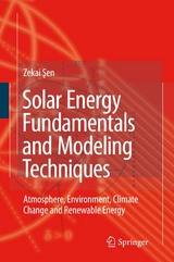 Solar Energy Fundamentals and Modeling Techniques - Zekai Sen