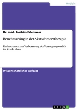 Benchmarking in der Akutschmerztherapie - Dr. med. Joachim Erlenwein