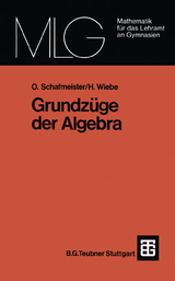 Grundzüge der Algebra - Otto Schafmeister, Hartmut Wiebe