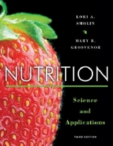 Nutrition Science and Applications 3E - Smolin, Lori A.; Grosvenor, Mary B.