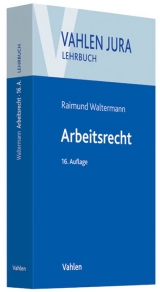 Arbeitsrecht - Waltermann, Raimund; Söllner, Alfred