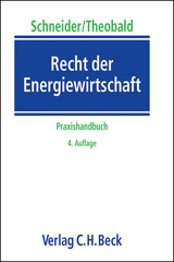 Recht der Energiewirtschaft - Schneider, Jens-Peter; Theobald, Christian