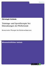 Trainings- und Sporttherapie bei Erkrankungen der Wirbelsäule - Christoph Schönle