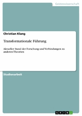 Transformationale Führung - Christian Klang