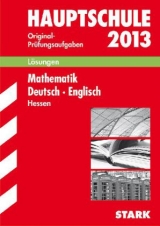 Abschluss-Prüfungsaufgaben Hauptschule Hessen / Lösungen zu Sammelband Mathematik · Deutsch · Englisch 2013 - Koch, Petra; Marré-Harrak, Karin; Menzel, Katharina