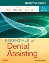 Student Workbook for Essentials of Dental Assisting - Robinson, Debbie S.; Bird, Doni L.