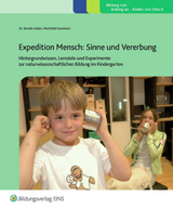 Expedition Mensch: Sinne und Vererbung - Haller, Kerstin; Kummetz, Mechthild; Petri, Carlo; Wehrmann, Ilse