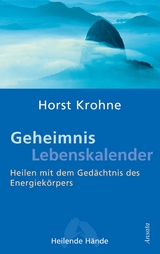 Geheimnis Lebenskalender - Krohne, Horst