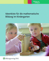 Ideenkiste für die mathematische Bildung im Kindergarten - ten Noever Bakker, Willeke; Veltman, Ans
