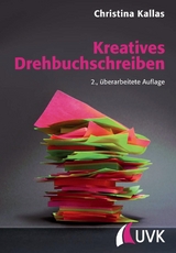 Kreatives Drehbuchschreiben - Christina Kallas