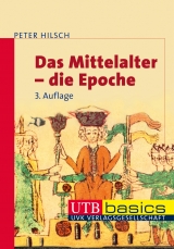 Das Mittelalter - die Epoche - Hilsch, Peter