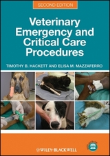 Veterinary Emergency and Critical Care Procedures - Hackett, Timothy B.; Mazzaferro, Elisa M.