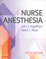 Nurse Anesthesia - Nagelhout, John J.; Elisha, Sass; Plaus, Karen