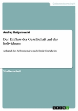 Der Einfluss der Gesellschaft auf das Individuum - Andrej Bulgarowski