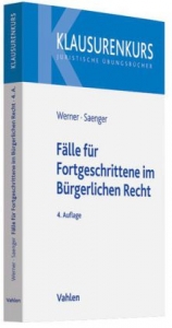 Fälle für Fortgeschrittene im Bürgerlichen Recht - Olaf Werner, Ingo Saenger