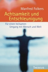 Achtsamkeit und Entschleunigung - Manfred Folkers