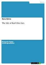 The Life of Karl Otto Lies - Nora Görne