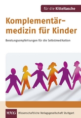 Komplementärmedizin für Kinder - Birgit Emde, Michaela Glöckler, Daniela Haverland, Margit Müller-Frahling, Margit Schlenk