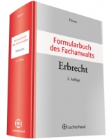 Formularbuch des Fachanwalts Erbrecht - Frieser, Andreas
