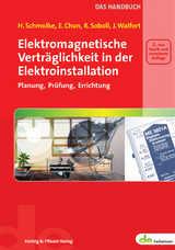 Elektromagnetische Verträglichkeit in der Elektroinstallation - das Handbuch - Herbert Schmolke, Erimar A Chun, Reinhard Soboll, J Walfort