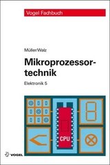 Mikroprozessortechnik - Müller, Helmut; Walz, Lothar