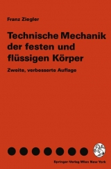 Technische Mechanik der festen und flüssigen Körper - Franz Ziegler