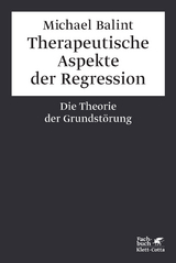 Therapeutische Aspekte der Regression - Michael Balint