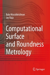 Computational Surface and Roundness Metrology -  Balasubramanian Muralikrishnan,  Jayaraman Raja