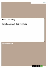 Facebook und Datenschutz - Tobias Neveling