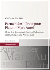 Parmenides – Protagoras – Platon – Marc Aurel - Joachim Dalfen