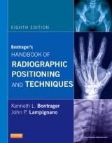 Bontrager's Handbook of Radiographic Positioning and Techniques - Bontrager, Kenneth L.; Lampignano, John