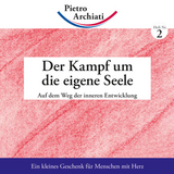 Der Kampf um die eigene Seele - Archiati, Pietro