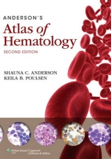 Anderson's Atlas of Hematology - Anderson, Shauna; Poulsen, Keila B