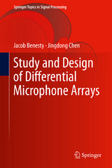 Study and Design of Differential Microphone Arrays - Jacob Benesty, Jingdong Chen