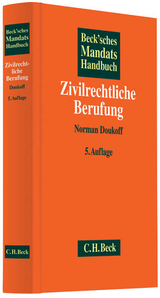 Beck'sches Mandatshandbuch Zivilrechtliche Berufung - Doukoff, Norman