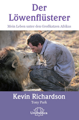 Der Löwenflüsterer - Kevin Richardson, Tony Park