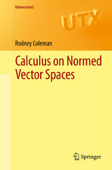 Calculus on Normed Vector Spaces - Rodney Coleman