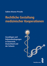 Rechtliche Gestaltung medizinischer Kooperationen - Sabine Alvarez Privado