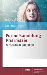 Formelsammlung Pharmazie - Heiko A. Schiffter, Andreas S. Ziegler