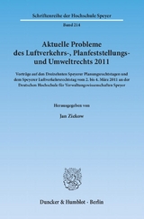 Aktuelle Probleme des Luftverkehrs-, Planfeststellungs- und Umweltrechts 2011. - 