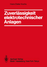 Zuverlässigkeit elektrotechnischer Anlagen - H.-D. Kochs