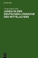 Juden in der deutschen Literatur des Mittelalters - Ursula Schulze
