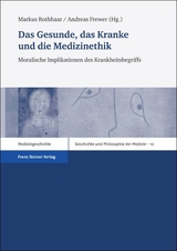 Das Gesunde, das Kranke und die Medizinethik - 