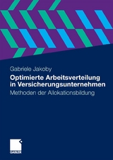 Optimierte Arbeitsverteilung in Versicherungsunternehmen - Gabriele Jakoby