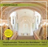 Phantasiereise: Palast des Reichtums - Teil 2 - 